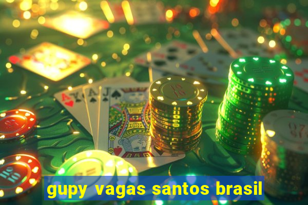 gupy vagas santos brasil